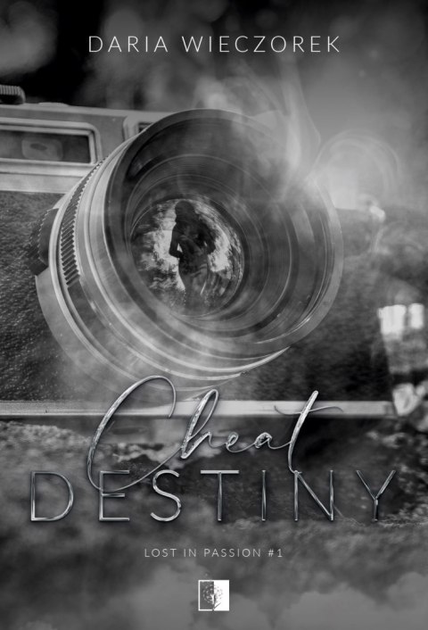 Cheat Destiny. Lost in Passion. Tom 1