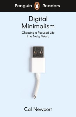 Digital Minimalism. Penguin Readers Level 7 wer. angielska
