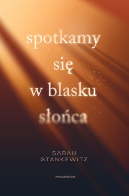 Spotkamy się w blasku słońca
