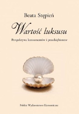 Wartość luksusu. Perspektywa konsumentów i przedsiębiorstw