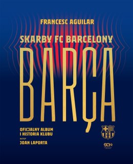 Barça. Skarby FC Barcelony. Oficjalny album i historia klubu wyd. 2