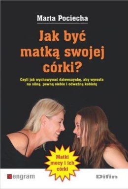 Jak być matką swojej córki