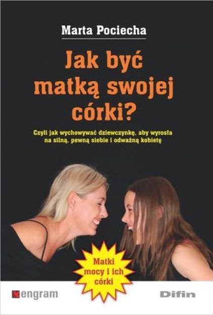 Jak być matką swojej córki