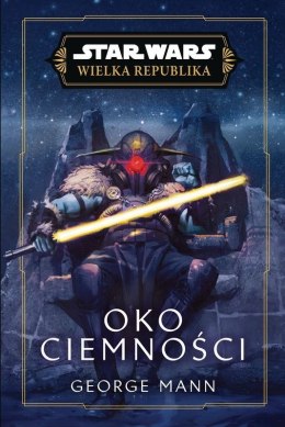 Oko ciemności. Wielka Republika. Star Wars
