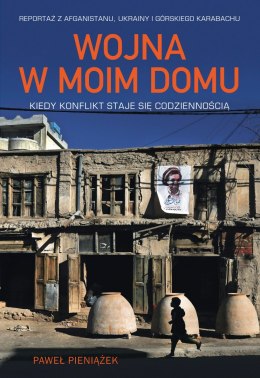 Wojna w moim domu. Kiedy konflikt staje się codziennością