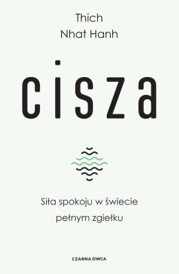 Cisza. Siła spokoju w świecie pełnym zgiełku wyd. 2025