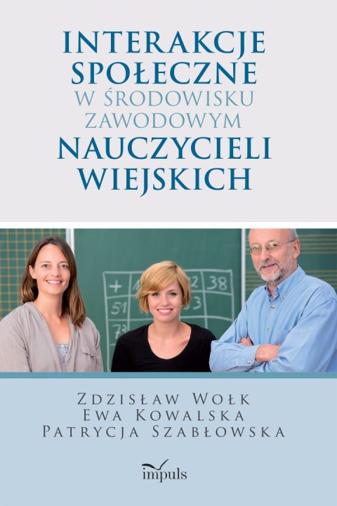 Interakcje społeczne w środowisku zawodowym nauczycieli wiejskich