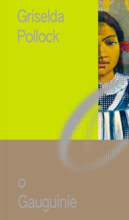 O Gauguinie. Miniatury o Sztuce. Tom 3