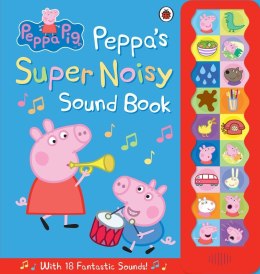 Peppa's Super Noisy Sound Book. Peppa Pig wer. angielska