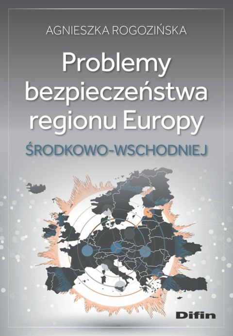 Problemy bezpieczeństwa regionu Europy Środkowo-Wschodniej