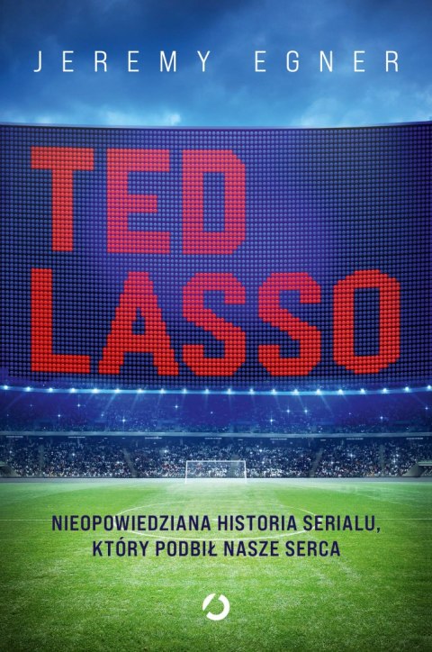 Ted Lasso. Nieopowiedziana historia serialu, który podbił nasze serca