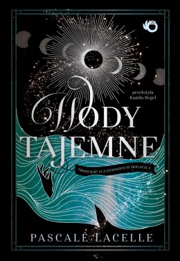 Wody tajemne. Opowieść o zatopionych bogach. Tom 1