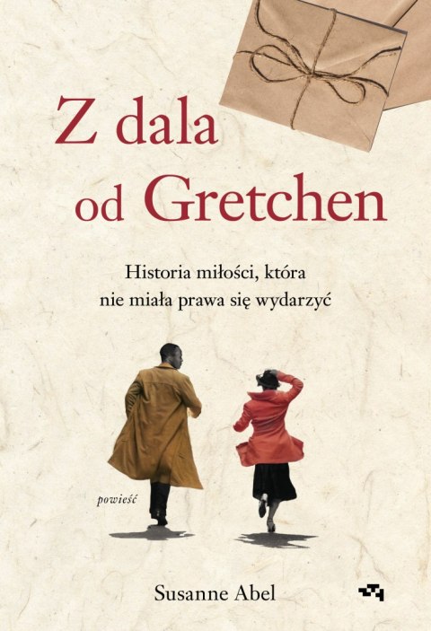 Z dala od Gretchen. Historia miłości, która nie miała prawa się wydarzyć