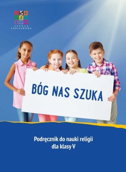 Religia Bóg nas szuka Podręcznik dla klasy V szkoły podstawowej