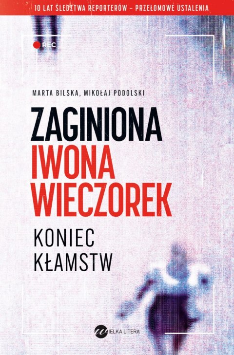 Zaginiona Iwona Wieczorek. Koniec kłamst