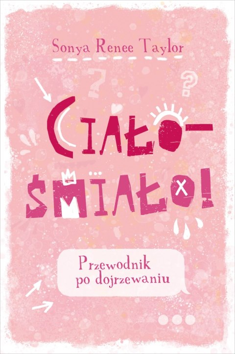 Ciało - śmiało! Przewodnik po dojrzewaniu wyd. 2025