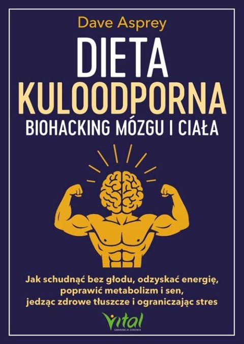 Dieta kuloodporna. Biohacking mózgu i ciała