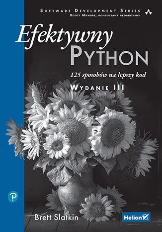 Efektywny Python. 125 sposobów na lepszy kod wyd. 3