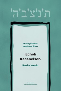 Icchok Kacenelson. Bard w szeolu