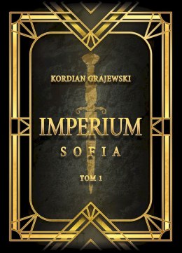 Imperium. Sofia. Tom 1