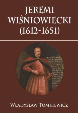 Jeremi Wiśniowiecki (1612-1651)