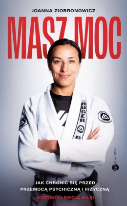 Masz moc. Jak chronić się przed przemocą psychiczną i fizyczną