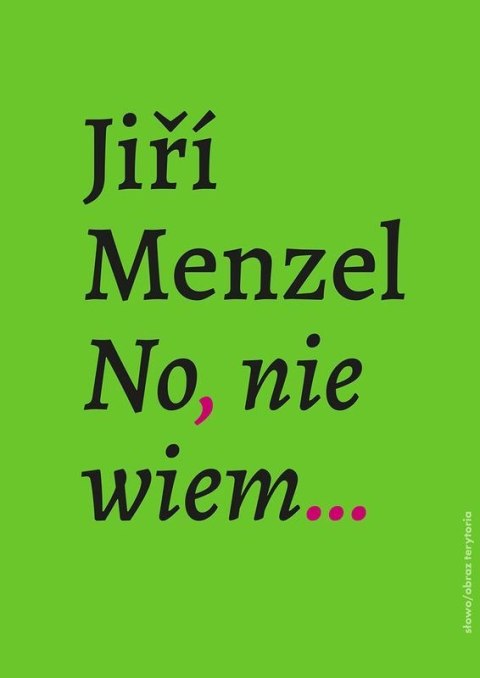 No, nie wiem...
