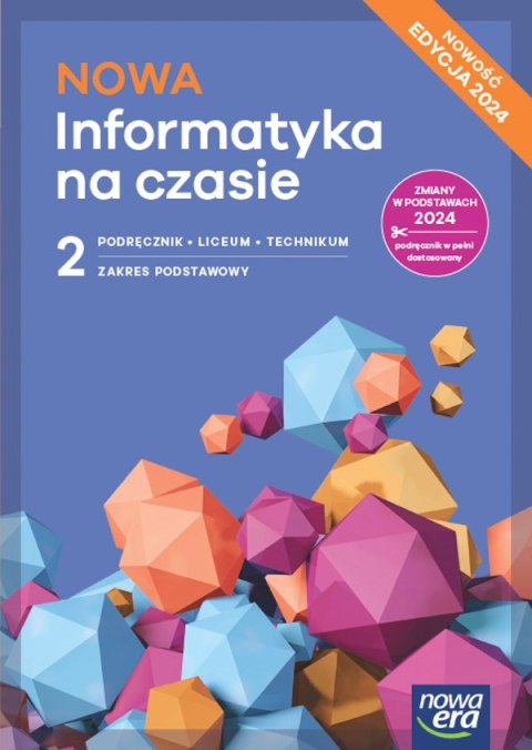 Nowa Informatyka na czasie podręcznik 2 liceum i technikum zakres podstawowy EDYCJA 2025