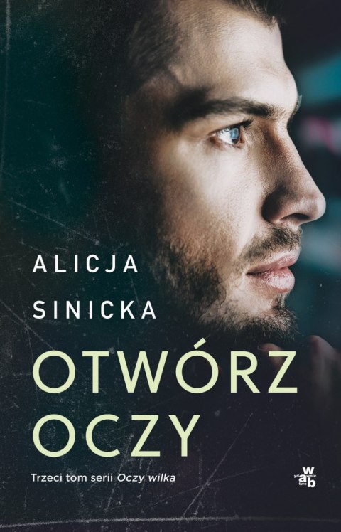 Otwórz oczy. Oczy wilka. Tom 3