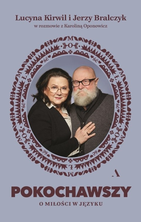 Pokochawszy. O miłości w języku