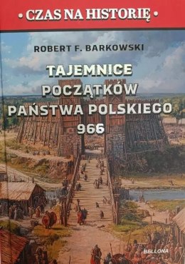 Tajemnice początków państwa polskiego 966