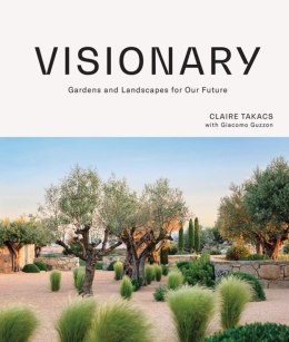 Visionary. Gardens and Landscapes for our Future