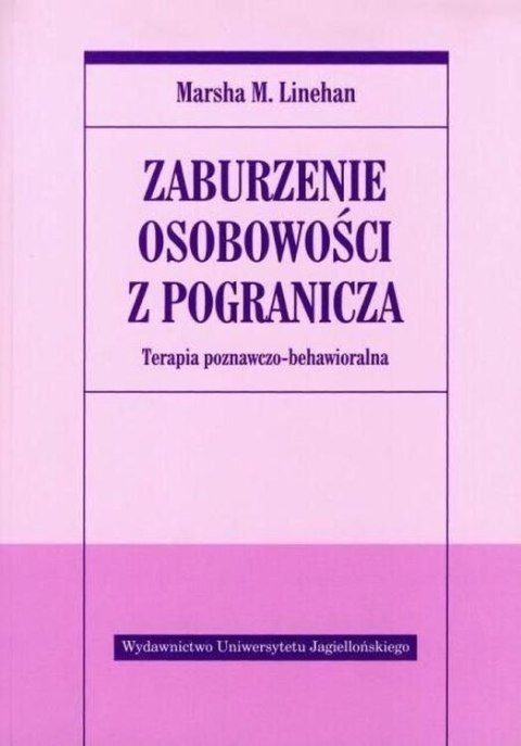 Zaburzenie osobowości z pogranicza. Terapia poznawczo-behawioralna