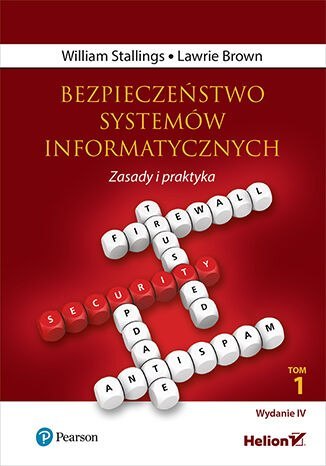 Bezpieczeństwo systemów informatycznych. Zasady i praktyka. Tom 1 wyd. 4