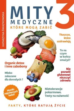 Mity medyczne, które mogą zabić 3. Fakty, które ratują życie wyd. 2022