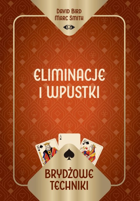 Brydżowe techniki. Eliminacje i wpustki