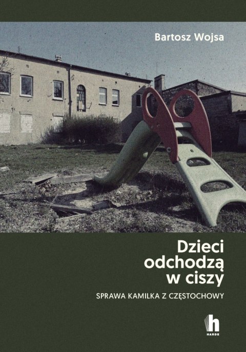 Dzieci odchodzą w ciszy. Sprawa Kamilka z Częstochowy