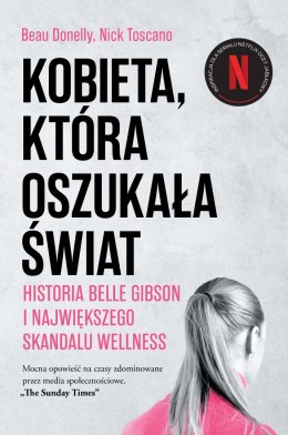 Kobieta, która oszukała świat. Historia Belle Gibson i największego skandalu wellness
