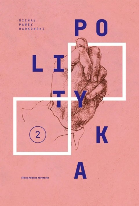 Polityka. Teksty zebrane 1988-2023