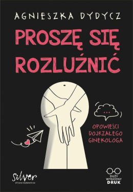 Proszę się rozluźnić. Opowieści dojrzałego ginekologa. Duży wygodny DRUK