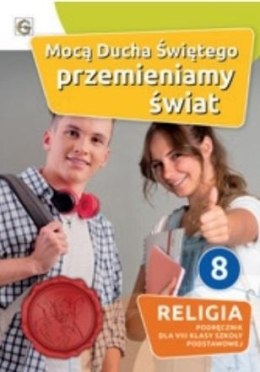 Religia Mocą Ducha Świętego przemieniamy świat klas 8 Szkoła podstawowa