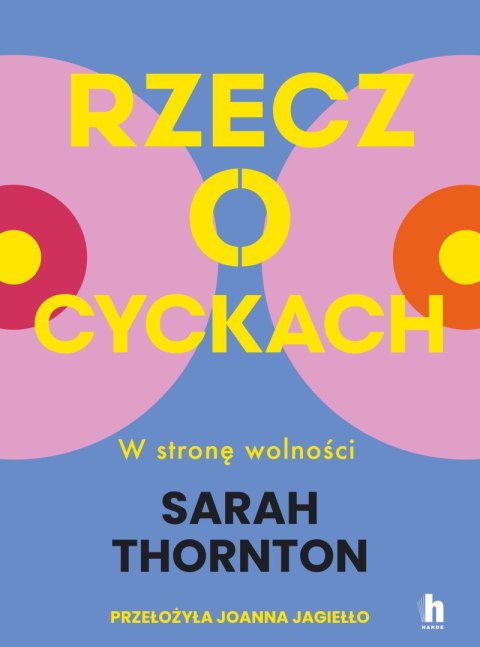 Rzecz o cyckach. W stronę wolności