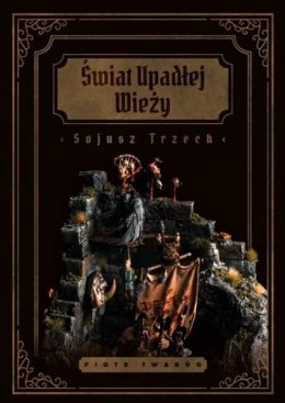 Świat Upadłej Wieży Sojusz Trzech