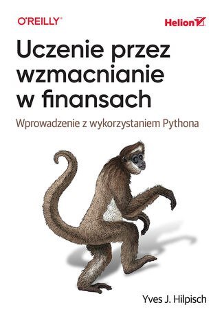 Uczenie przez wzmacnianie w finansach. Wprowadzenie z wykorzystaniem Pythona