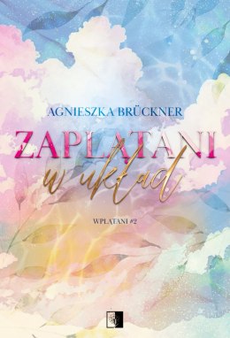 Zaplątani w układ. Wplątani. Tom 2