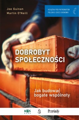 Dobrobyt społeczności. Jak budować bogate wspólnoty