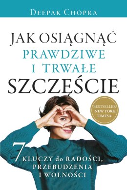 Jak osiągnąć prawdziwe i trwałe szczęście