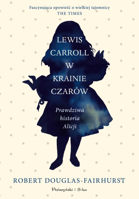 Lewis Carroll w Krainie Czarów. Prawdziwa historia Alicji
