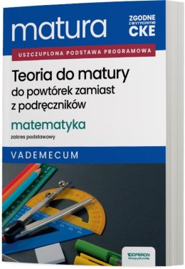 Matura 2026 Matematyka Teoria do matury Zakres podstawowy Vademecum