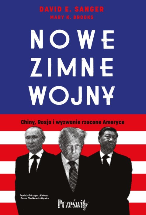 Nowe zimne wojny. Chiny, Rosja i wyzwanie rzucone Ameryce